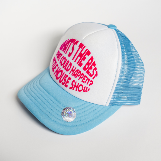 “What’s The Best That Could Happen?” Foam Trucker Hat